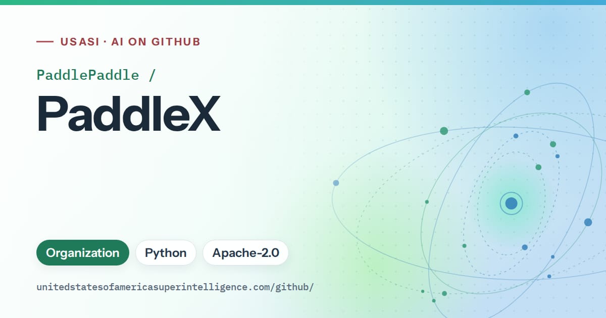 Generated teal orbit artwork for PaddlePaddle/PaddleX, labeled USASI · AI on GitHub, with Organization · Python · Apache-2.0.