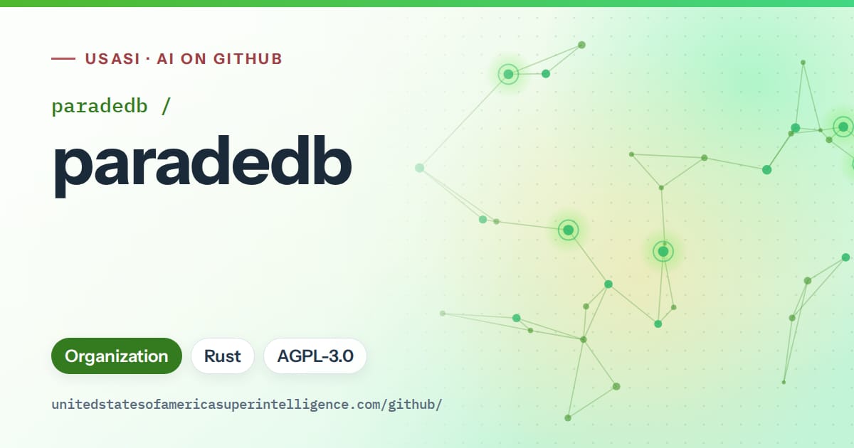 Generated green constellation network artwork for paradedb/paradedb, labeled USASI · AI on GitHub, with Organization · Rust · AGPL-3.0.
