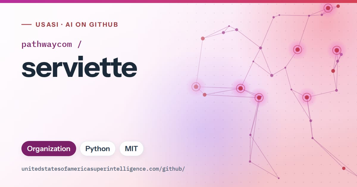 Generated purple constellation network artwork for pathwaycom/serviette, labeled USASI · AI on GitHub, with Organization · Python · MIT.