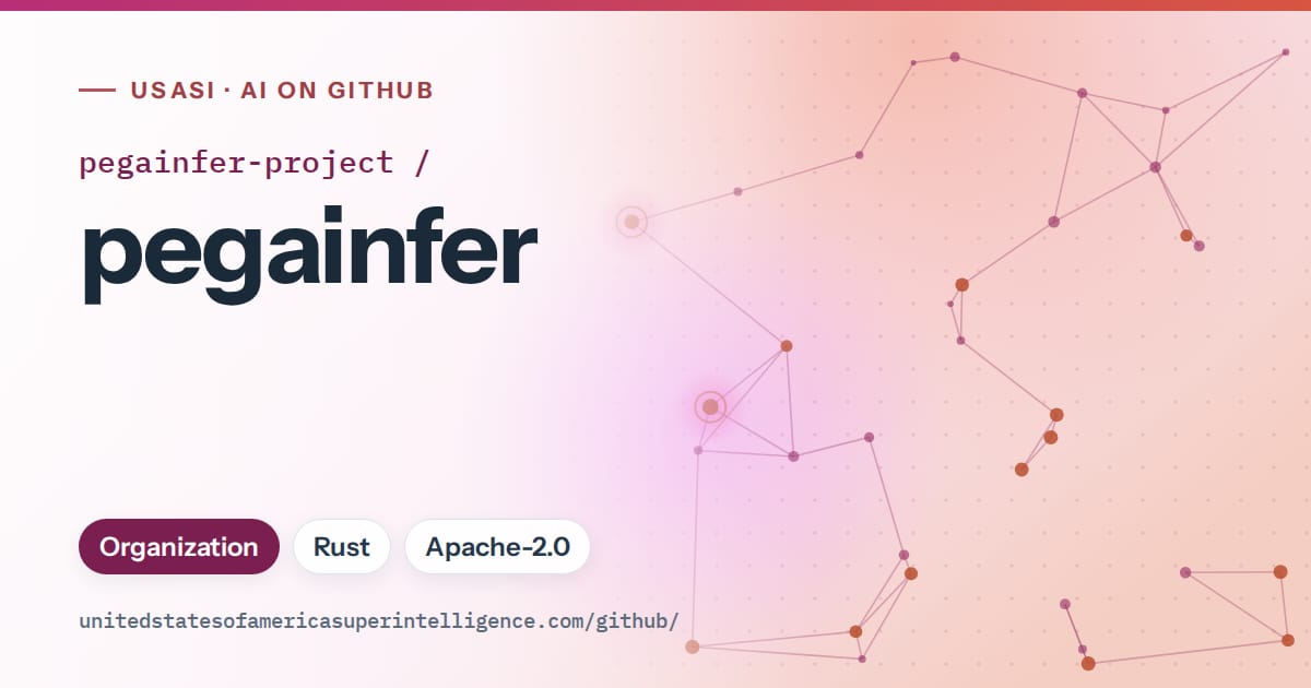 Generated pink constellation network artwork for pegainfer-project/pegainfer, labeled USASI · AI on GitHub, with Organization · Rust · Apache-2.0.