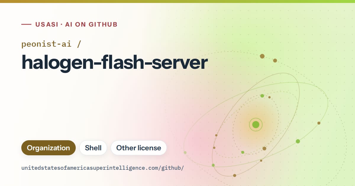 Generated orange orbit artwork for peonist-ai/halogen-flash-server, labeled USASI · AI on GitHub, with Organization · Shell · Other license.