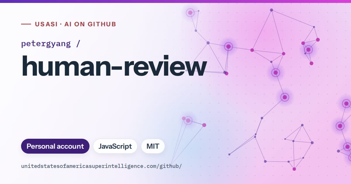 Generated violet constellation network artwork for petergyang/human-review, labeled USASI · AI on GitHub, with Personal account · JavaScript · MIT.