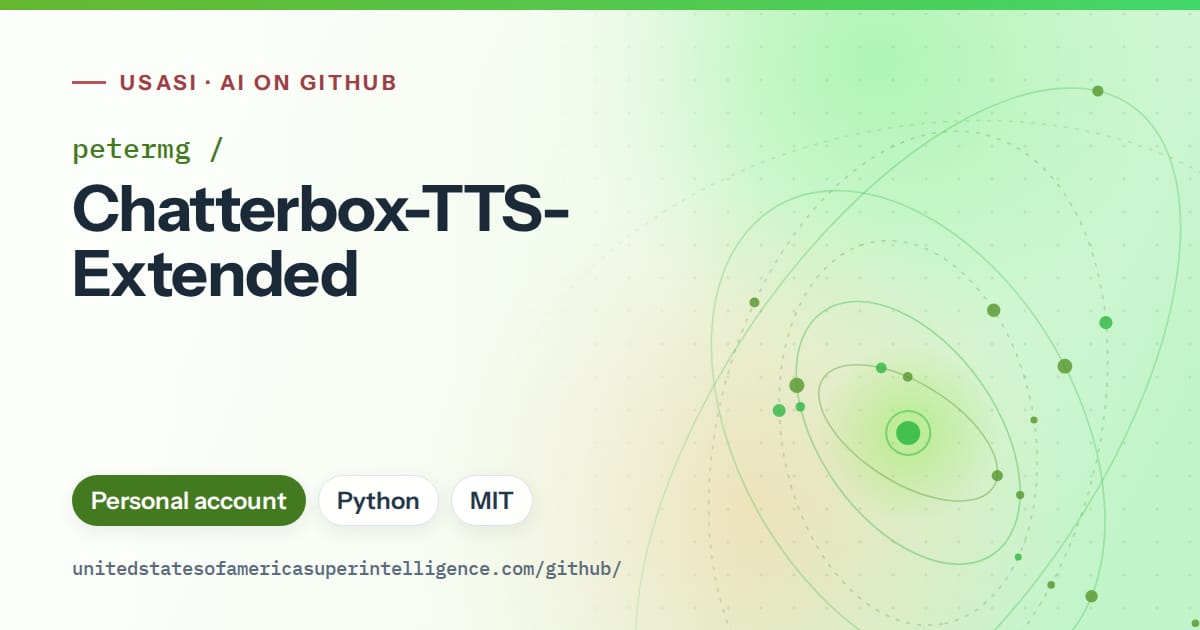 Generated green orbit artwork for petermg/Chatterbox-TTS-Extended, labeled USASI · AI on GitHub, with Personal account · Python · MIT.