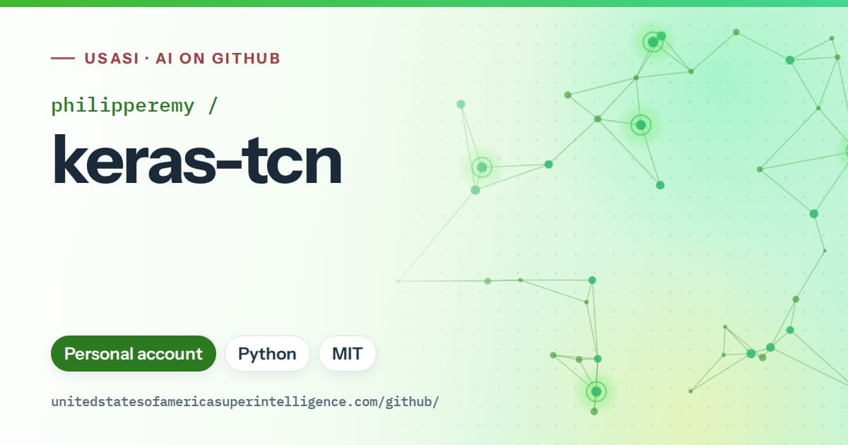 Generated green constellation network artwork for philipperemy/keras-tcn, labeled USASI · AI on GitHub, with Personal account · Python · MIT.
