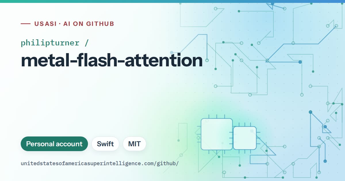 Generated teal circuit-trace artwork for philipturner/metal-flash-attention, labeled USASI · AI on GitHub, with Personal account · Swift · MIT.