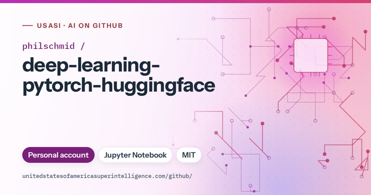 Generated purple circuit-trace artwork for philschmid/deep-learning-pytorch-huggingface, labeled USASI · AI on GitHub, with Personal account · Jupyter Notebook · MIT.