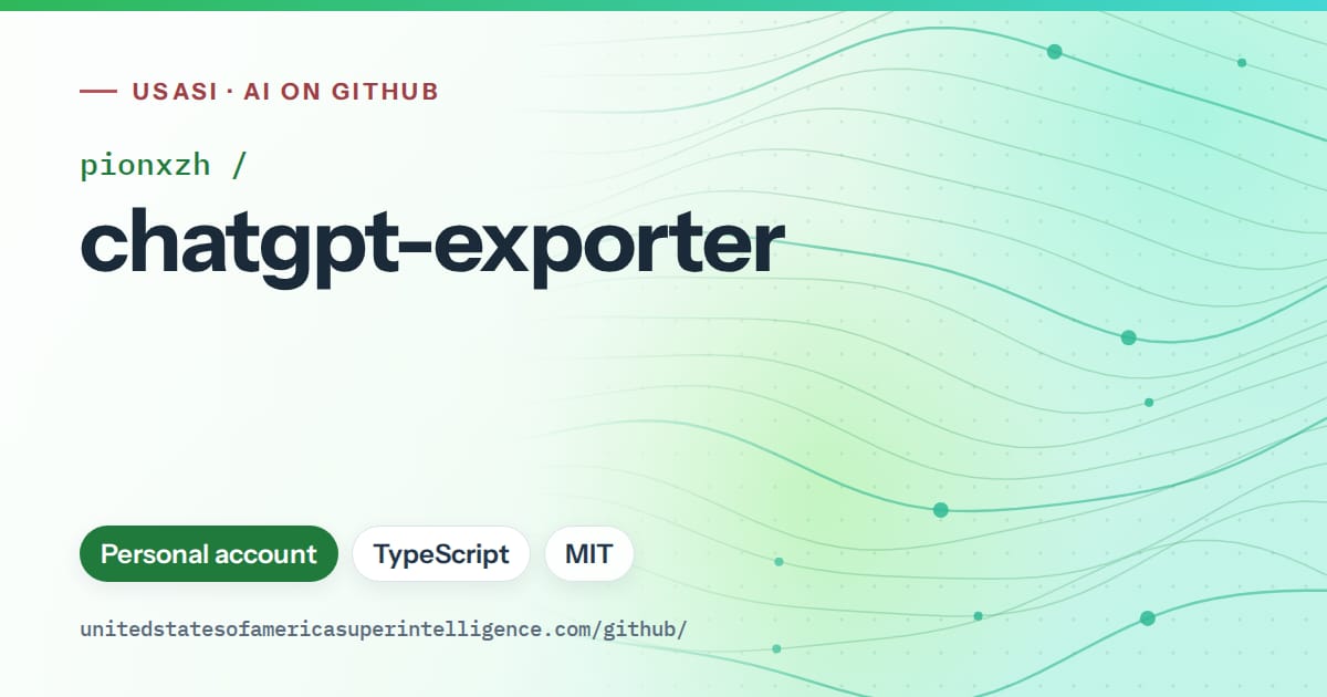 Generated green flowing-wave artwork for pionxzh/chatgpt-exporter, labeled USASI · AI on GitHub, with Personal account · TypeScript · MIT.