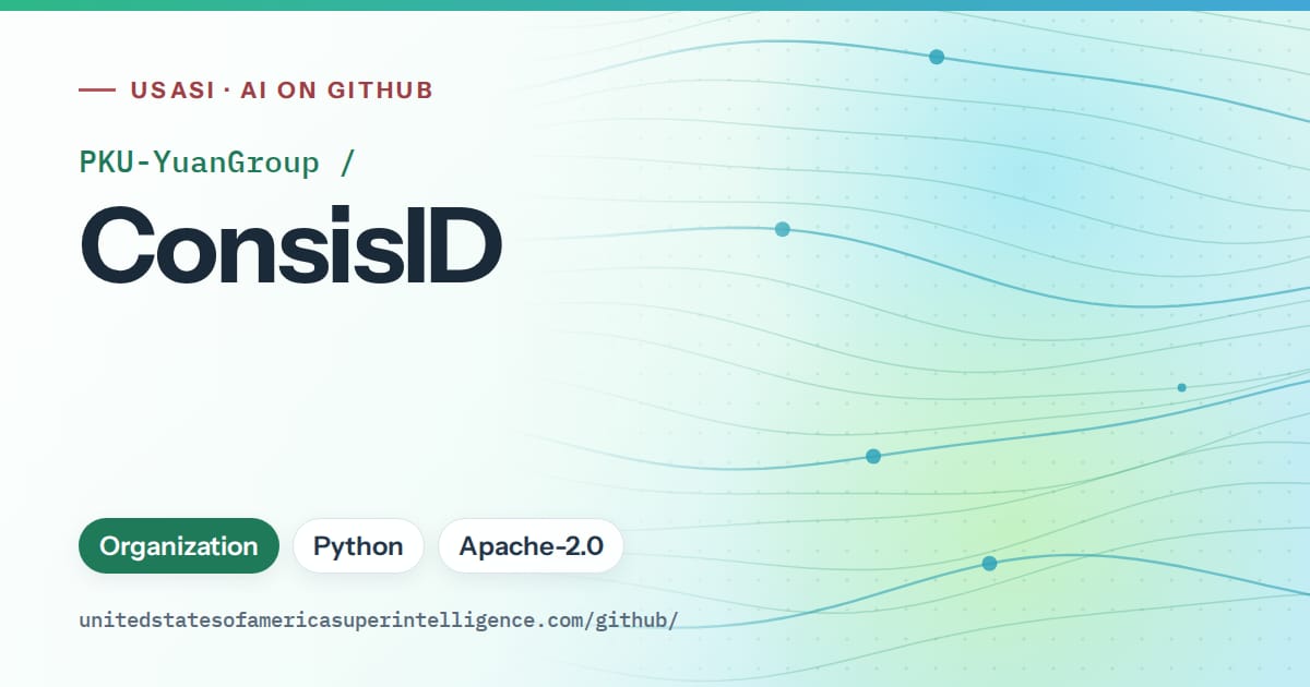 Generated teal flowing-wave artwork for PKU-YuanGroup/ConsisID, labeled USASI · AI on GitHub, with Organization · Python · Apache-2.0.