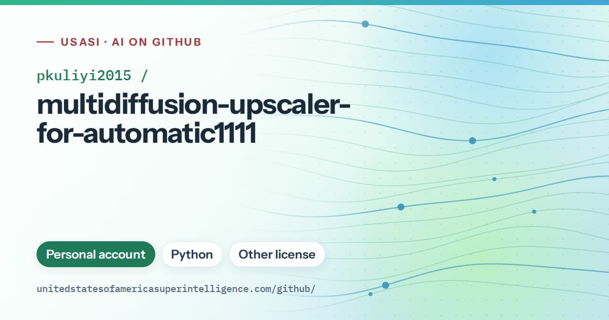 Generated teal flowing-wave artwork for pkuliyi2015/multidiffusion-upscaler-for-automatic1111, labeled USASI · AI on GitHub, with Personal account · Python · Other license.