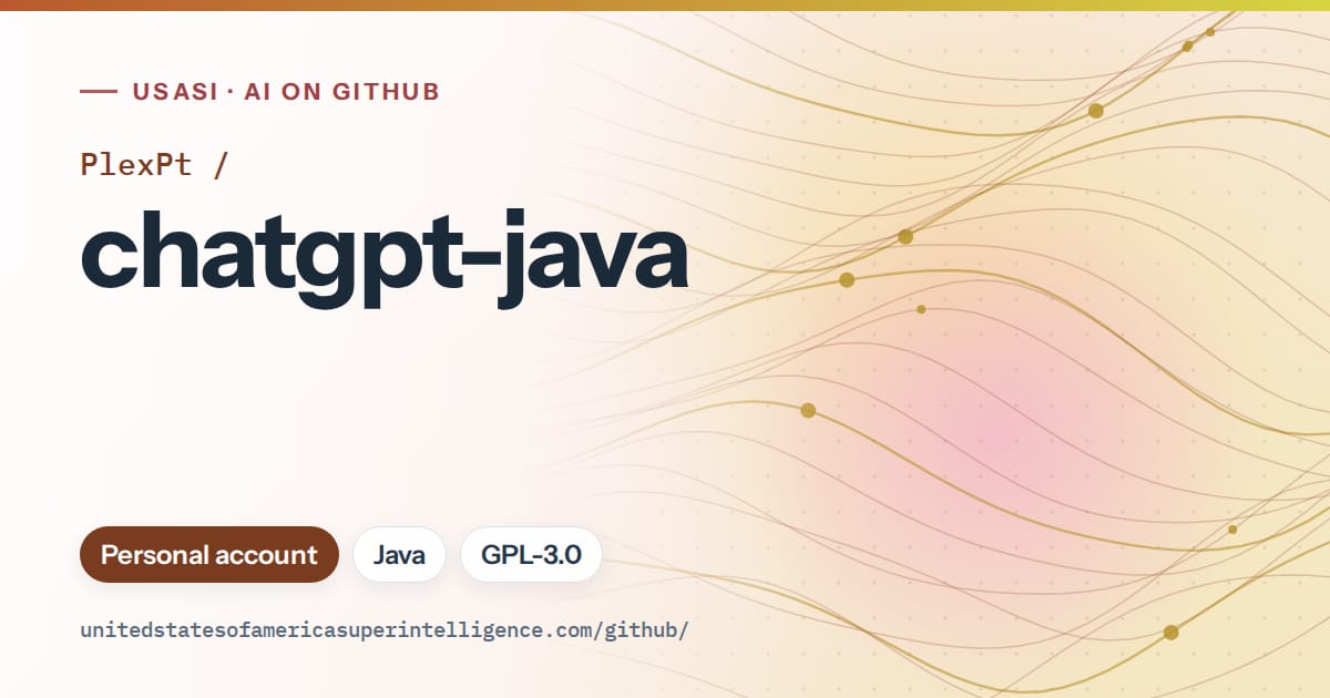 Generated orange flowing-wave artwork for PlexPt/chatgpt-java, labeled USASI · AI on GitHub, with Personal account · Java · GPL-3.0.