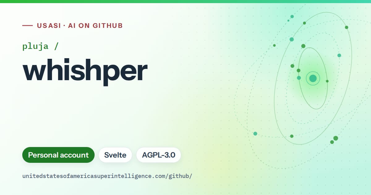 Generated green orbit artwork for pluja/whishper, labeled USASI · AI on GitHub, with Personal account · Svelte · AGPL-3.0.