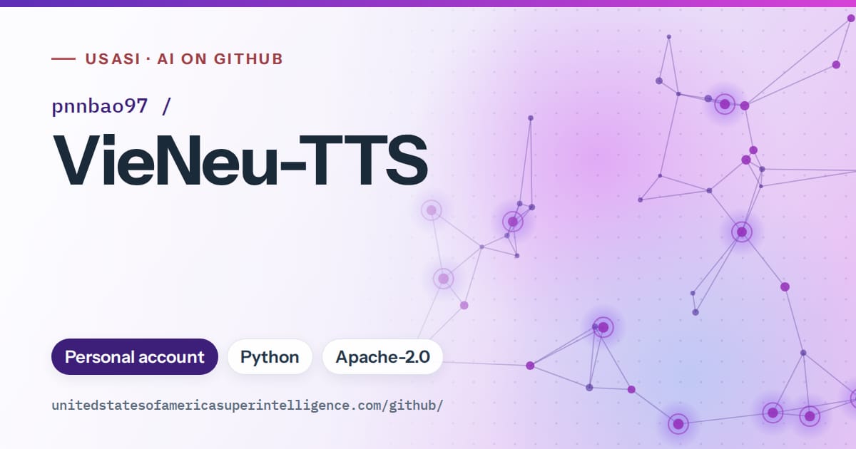 Generated violet constellation network artwork for pnnbao97/VieNeu-TTS, labeled USASI · AI on GitHub, with Personal account · Python · Apache-2.0.