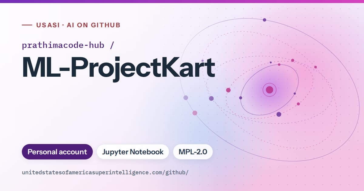 Generated violet orbit artwork for prathimacode-hub/ML-ProjectKart, labeled USASI · AI on GitHub, with Personal account · Jupyter Notebook · MPL-2.0.
