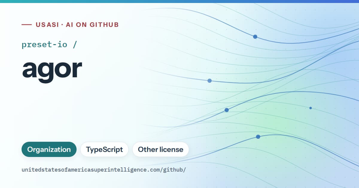 Generated teal flowing-wave artwork for preset-io/agor, labeled USASI · AI on GitHub, with Organization · TypeScript · Other license.
