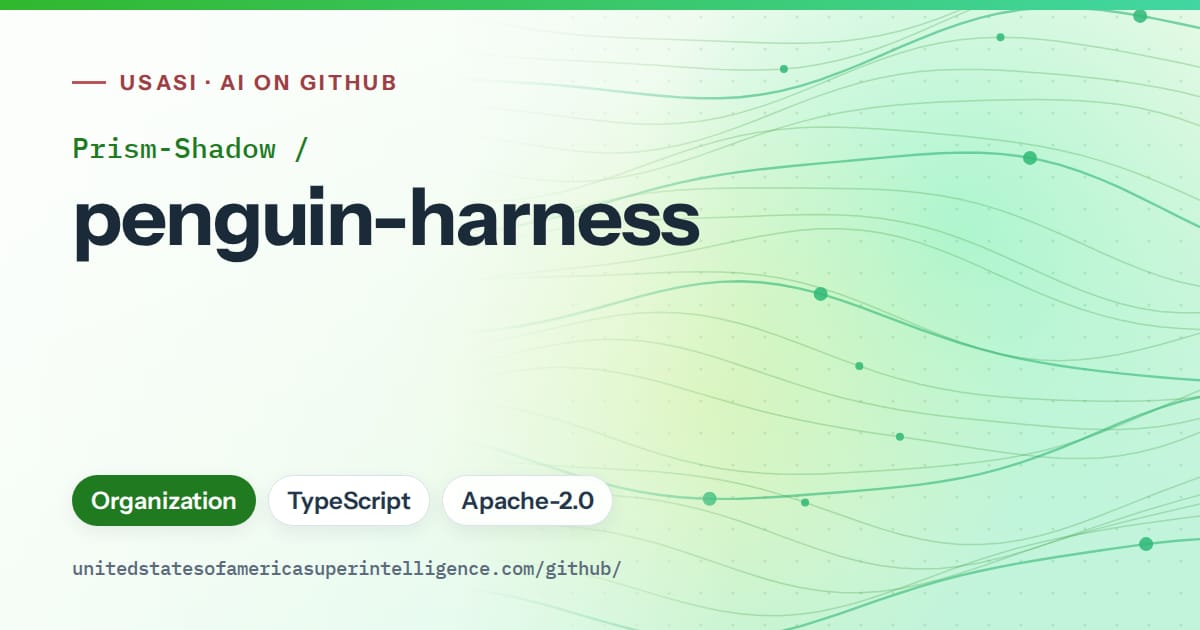 Generated green flowing-wave artwork for Prism-Shadow/penguin-harness, labeled USASI · AI on GitHub, with Organization · TypeScript · Apache-2.0.