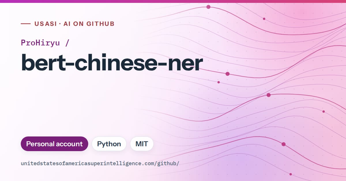 Generated purple flowing-wave artwork for ProHiryu/bert-chinese-ner, labeled USASI · AI on GitHub, with Personal account · Python · MIT.
