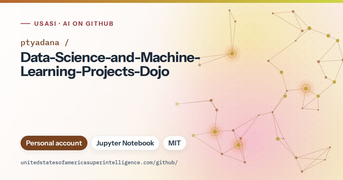 Generated orange constellation network artwork for ptyadana/Data-Science-and-Machine-Learning-Projects-Dojo, labeled USASI · AI on GitHub, with Personal account · Jupyter Notebook · MIT.