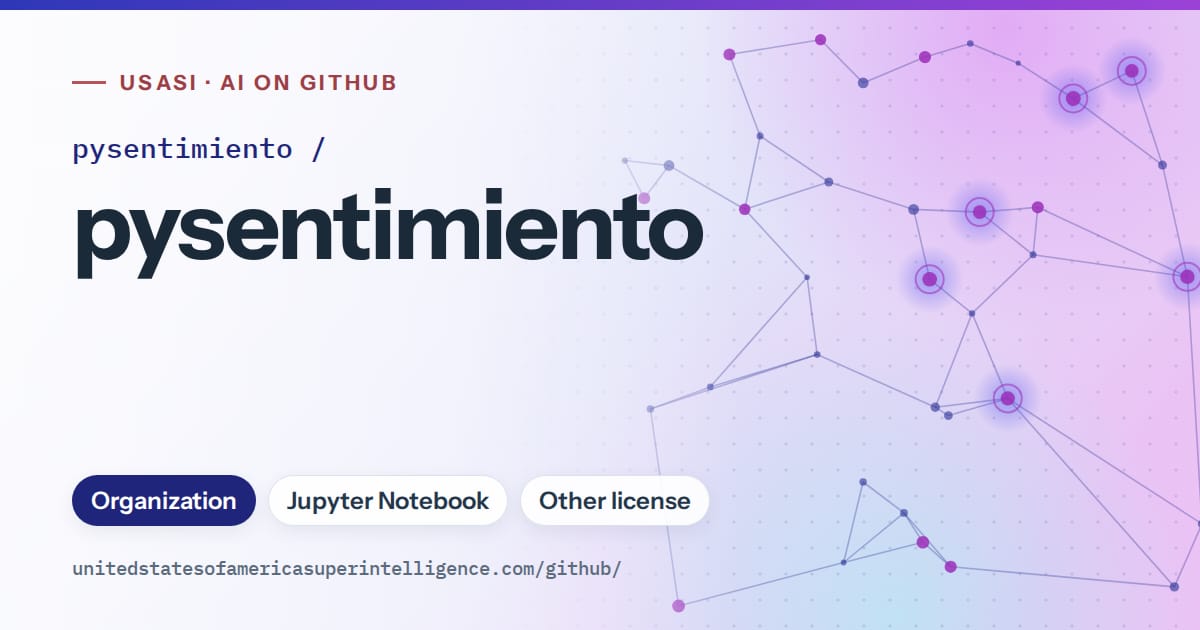 Generated blue constellation network artwork for pysentimiento/pysentimiento, labeled USASI · AI on GitHub, with Organization · Jupyter Notebook · Other license.