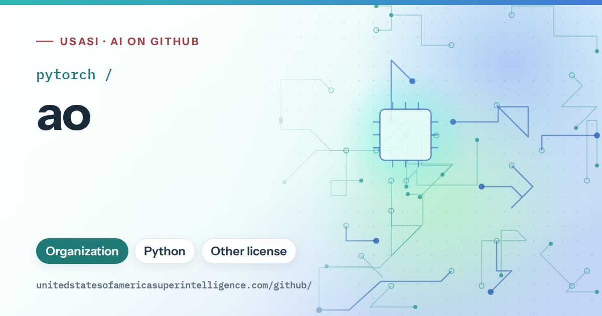 Generated teal circuit-trace artwork for pytorch/ao, labeled USASI · AI on GitHub, with Organization · Python · Other license.