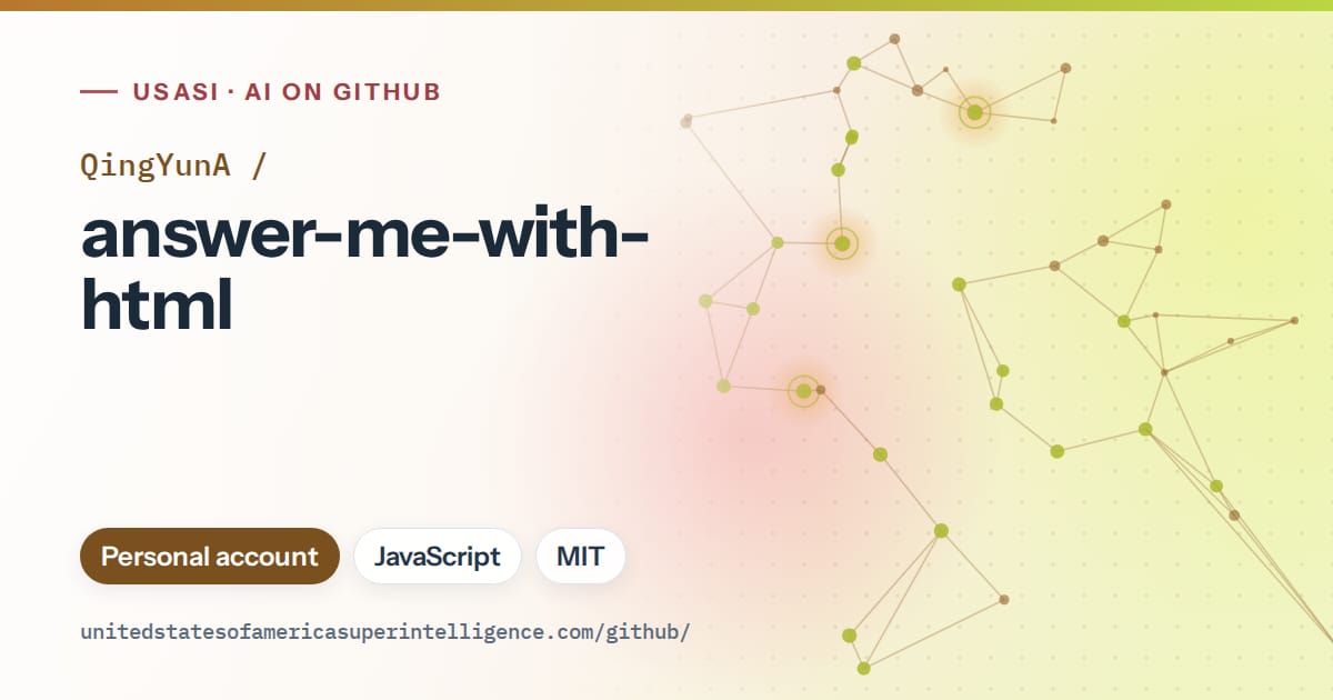 Generated orange constellation network artwork for QingYunA/answer-me-with-html, labeled USASI · AI on GitHub, with Personal account · JavaScript · MIT.