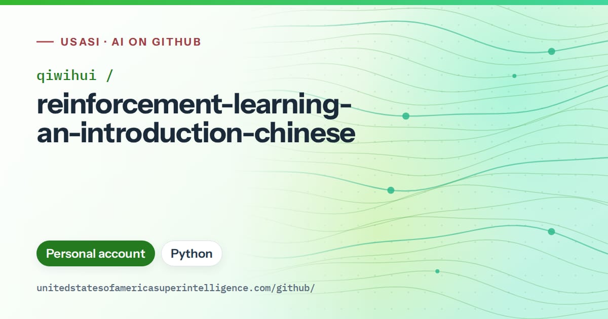 Generated green flowing-wave artwork for qiwihui/reinforcement-learning-an-introduction-chinese, labeled USASI · AI on GitHub, with Personal account · Python.