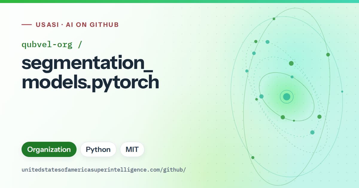 Generated green orbit artwork for qubvel-org/segmentation_models.pytorch, labeled USASI · AI on GitHub, with Organization · Python · MIT.