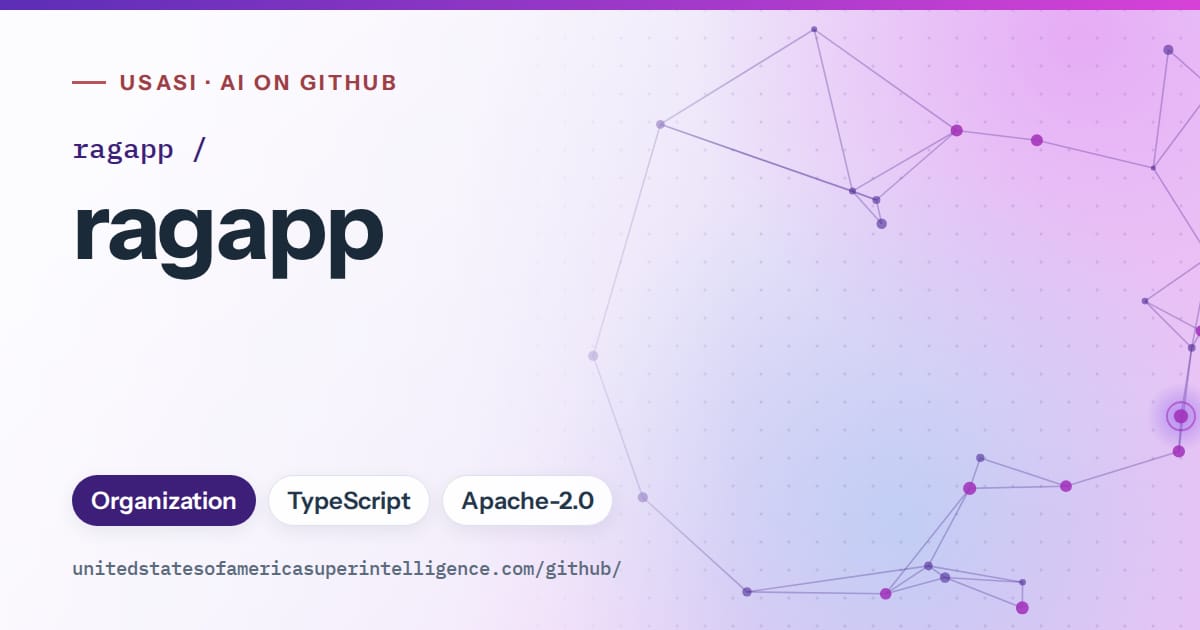 Generated violet constellation network artwork for ragapp/ragapp, labeled USASI · AI on GitHub, with Organization · TypeScript · Apache-2.0.