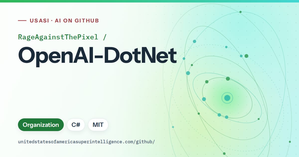 Generated green orbit artwork for RageAgainstThePixel/OpenAI-DotNet, labeled USASI · AI on GitHub, with Organization · C# · MIT.