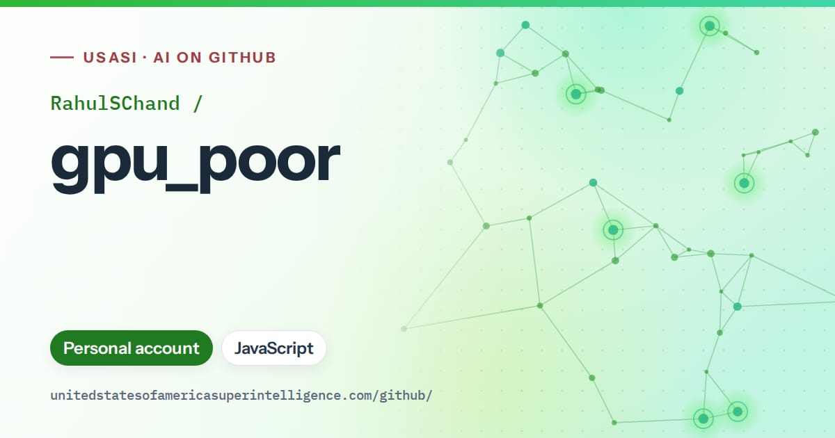 Generated green constellation network artwork for RahulSChand/gpu_poor, labeled USASI · AI on GitHub, with Personal account · JavaScript.