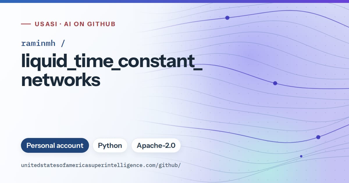 Generated blue flowing-wave artwork for raminmh/liquid_time_constant_networks, labeled USASI · AI on GitHub, with Personal account · Python · Apache-2.0.