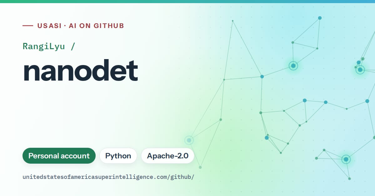 Generated teal constellation network artwork for RangiLyu/nanodet, labeled USASI · AI on GitHub, with Personal account · Python · Apache-2.0.