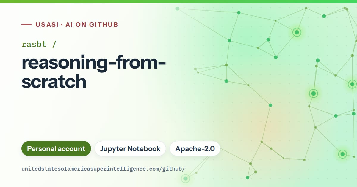 Generated green constellation network artwork for rasbt/reasoning-from-scratch, labeled USASI · AI on GitHub, with Personal account · Jupyter Notebook · Apache-2.0.
