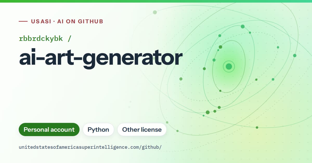 Generated green orbit artwork for rbbrdckybk/ai-art-generator, labeled USASI · AI on GitHub, with Personal account · Python · Other license.