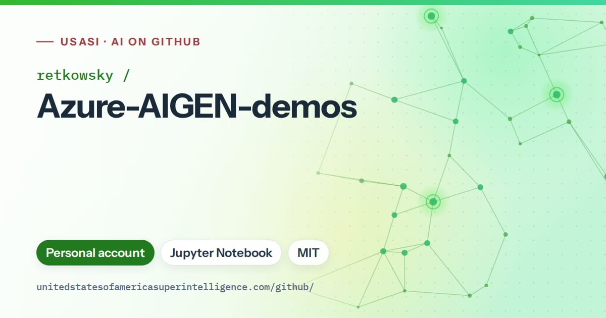 Generated green constellation network artwork for retkowsky/Azure-AIGEN-demos, labeled USASI · AI on GitHub, with Personal account · Jupyter Notebook · MIT.