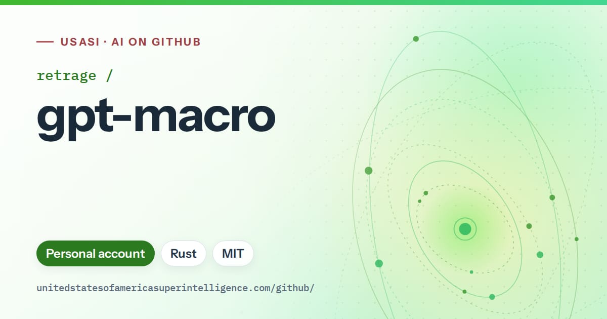 Generated green orbit artwork for retrage/gpt-macro, labeled USASI · AI on GitHub, with Personal account · Rust · MIT.