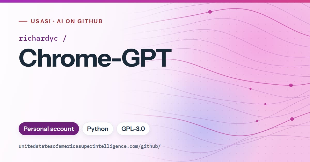 Generated purple flowing-wave artwork for richardyc/Chrome-GPT, labeled USASI · AI on GitHub, with Personal account · Python · GPL-3.0.