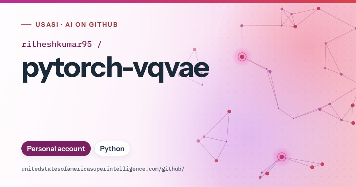 Generated purple constellation network artwork for ritheshkumar95/pytorch-vqvae, labeled USASI · AI on GitHub, with Personal account · Python.