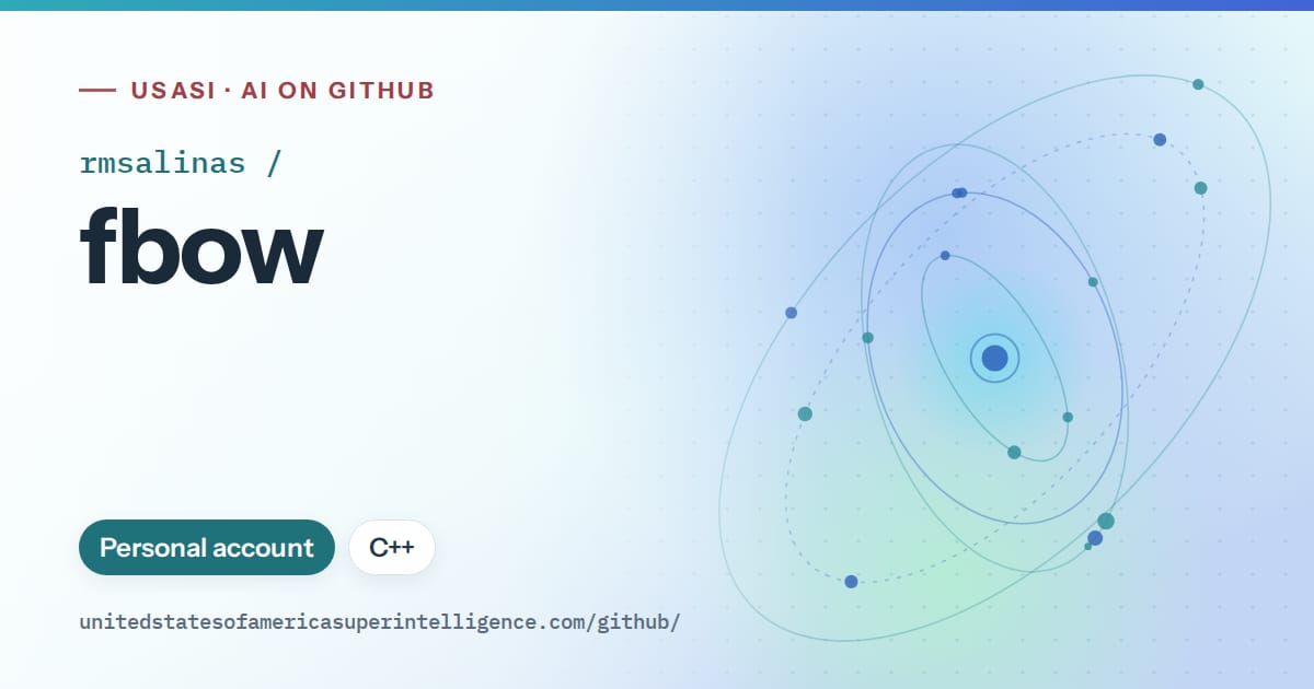 Generated teal orbit artwork for rmsalinas/fbow, labeled USASI · AI on GitHub, with Personal account · C++.