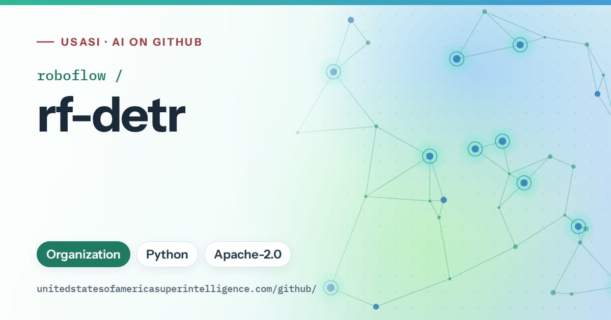 Generated teal constellation network artwork for roboflow/rf-detr, labeled USASI · AI on GitHub, with Organization · Python · Apache-2.0.