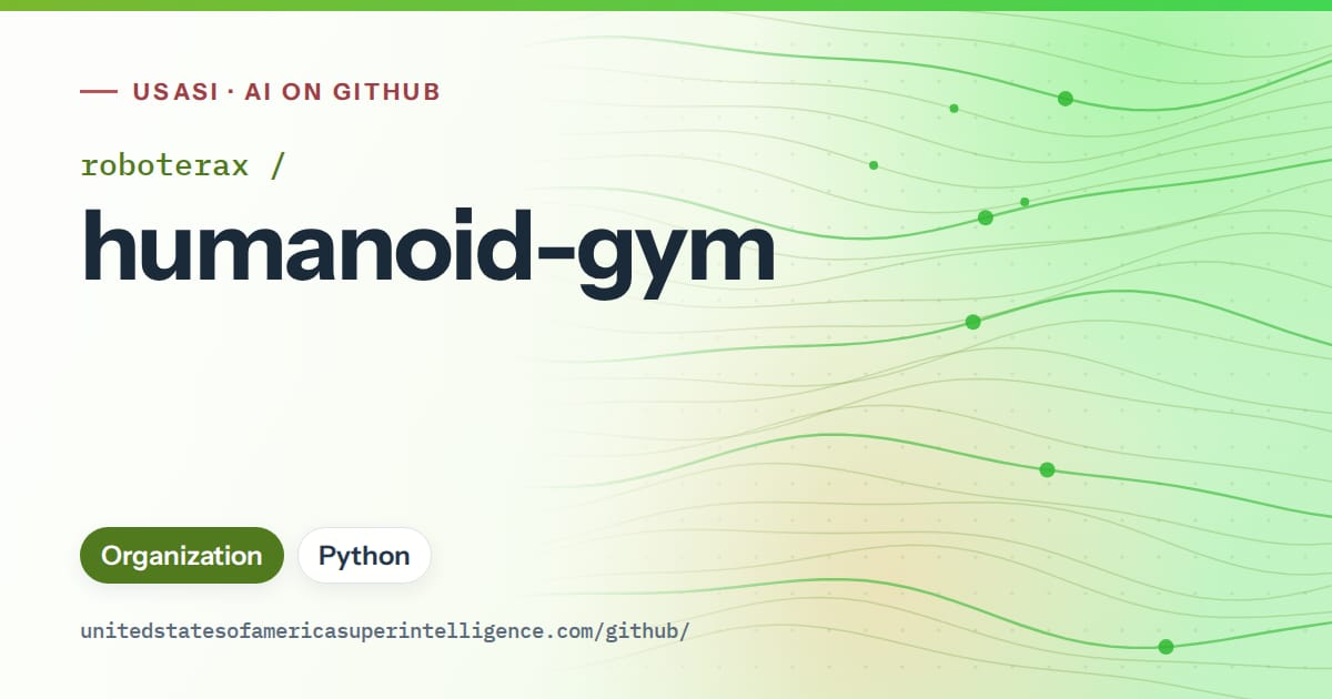 Generated green flowing-wave artwork for roboterax/humanoid-gym, labeled USASI · AI on GitHub, with Organization · Python.