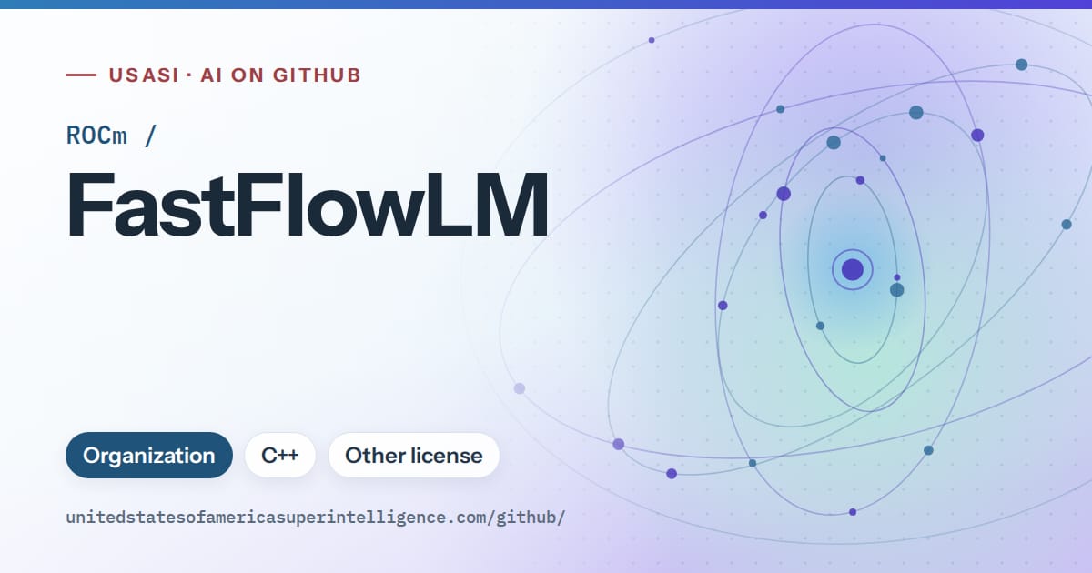 Generated sky blue orbit artwork for ROCm/FastFlowLM, labeled USASI · AI on GitHub, with Organization · C++ · Other license.