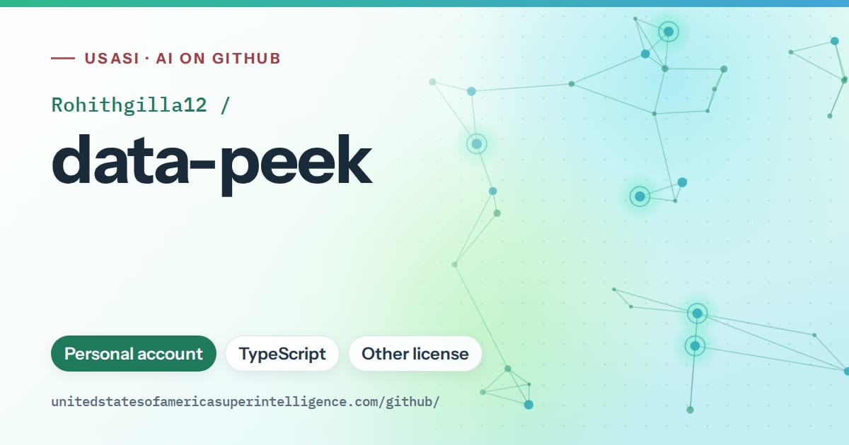 Generated teal constellation network artwork for Rohithgilla12/data-peek, labeled USASI · AI on GitHub, with Personal account · TypeScript · Other license.