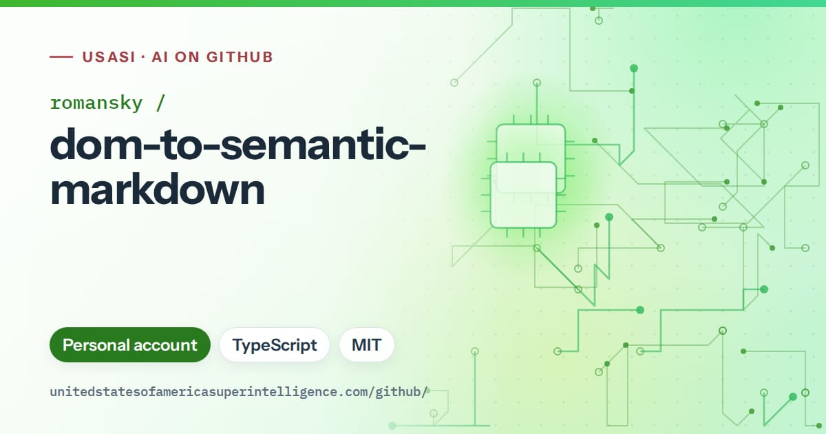 Generated green circuit-trace artwork for romansky/dom-to-semantic-markdown, labeled USASI · AI on GitHub, with Personal account · TypeScript · MIT.