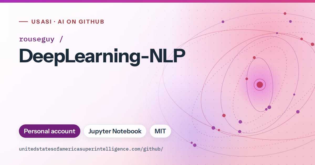 Generated purple orbit artwork for rouseguy/DeepLearning-NLP, labeled USASI · AI on GitHub, with Personal account · Jupyter Notebook · MIT.