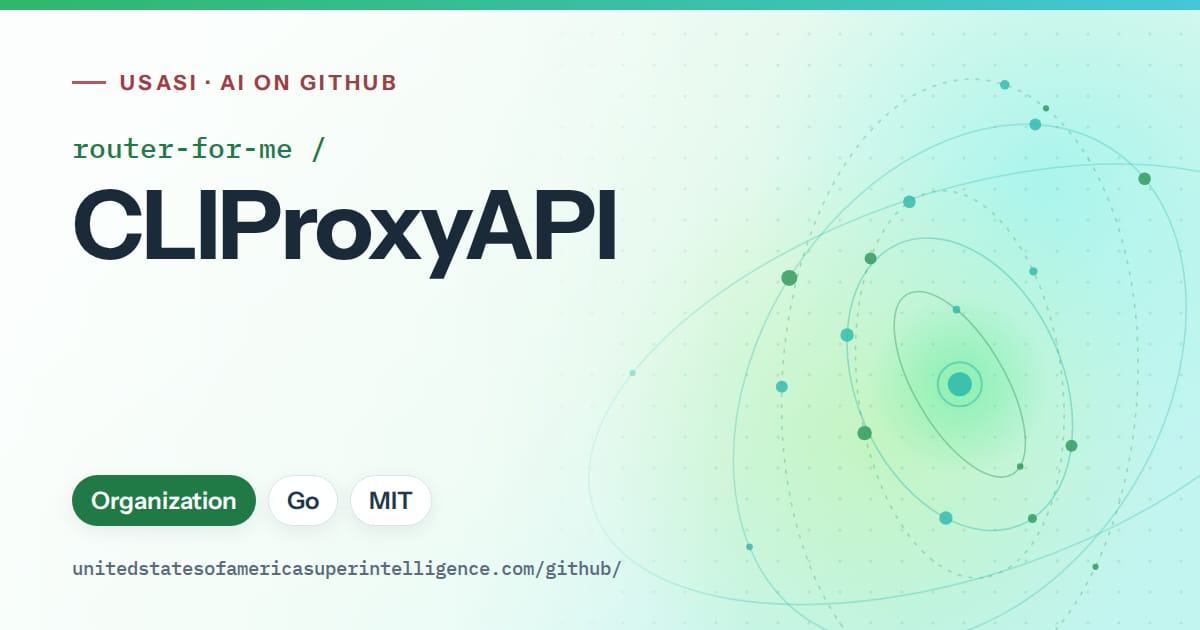 Generated green orbit artwork for router-for-me/CLIProxyAPI, labeled USASI · AI on GitHub, with Organization · Go · MIT.