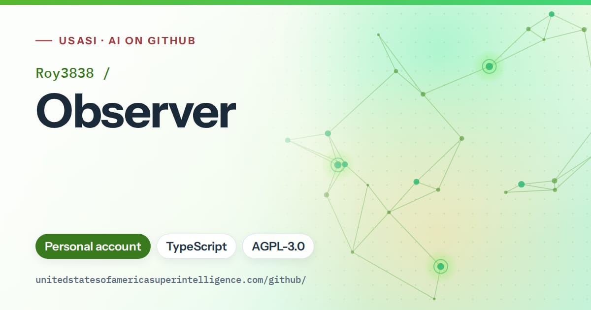 Generated green constellation network artwork for Roy3838/Observer, labeled USASI · AI on GitHub, with Personal account · TypeScript · AGPL-3.0.