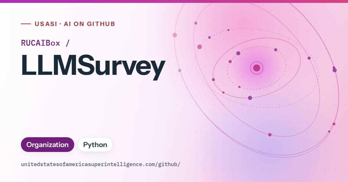 Generated purple orbit artwork for RUCAIBox/LLMSurvey, labeled USASI · AI on GitHub, with Organization · Python.