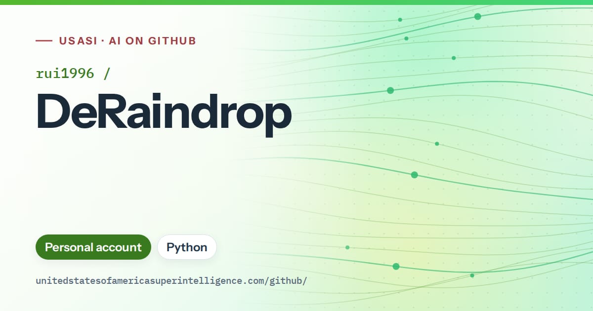 Generated green flowing-wave artwork for rui1996/DeRaindrop, labeled USASI · AI on GitHub, with Personal account · Python.