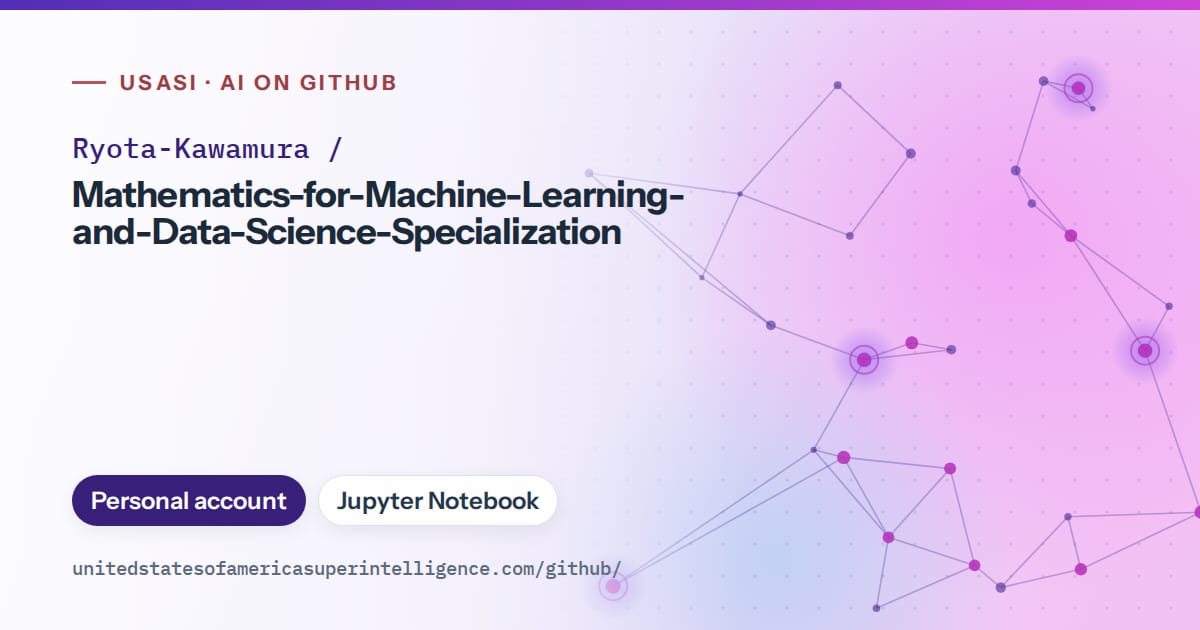Generated violet constellation network artwork for Ryota-Kawamura/Mathematics-for-Machine-Learning-and-Data-Science-Specialization, labeled USASI · AI on GitHub, with Personal account · Jupyter Notebook.