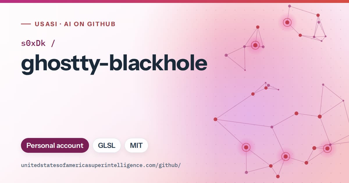 Generated pink constellation network artwork for s0xDk/ghostty-blackhole, labeled USASI · AI on GitHub, with Personal account · GLSL · MIT.